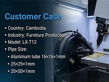 Aluminum Tube Laser Cutting Machine in Cambodia: T12 Case Study for Furniture